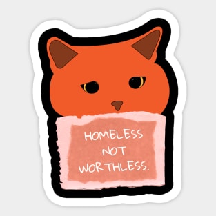 HOMELESS NOT WORTHLESS STREET CAT Sticker